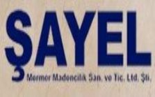 ŞAYEL MERMER MADENCİLİK SAN.VE TİC.LTD.ŞTİ.