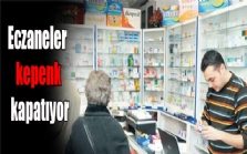 Eczaneler kepenk kapatıyor