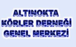 Altınokta Körler Derneği (Genel Merkez)