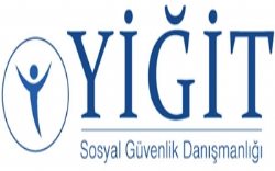 YİĞİT DANIŞMANLIK SOSYAL GÜVENLİK UZMAN